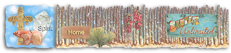 SPIRIT: Resources for all things relating to body, mind and spirit in Santa Fe, New Mexico and the surrounding area. On Santa Fe Unlimited you will find listings for alternative and holistic healing, personal growth, spiritual practices, healthy living, organic and natural foods, new age products, vitamin supplements, teas, incense, spas, hot springs, massage, bodywork, meditation, yoga, spiritual retreats, nature walks, teepees, drums and drumming, sweat lodges, crystals and gems, metaphysical books and supplies, music and audio tapes, Native American spirituality, Eastern Hindu philosophy, Buddhism, mystical teachings, theosophy, psychology, self-help resources, and spiritual and psychic readings.